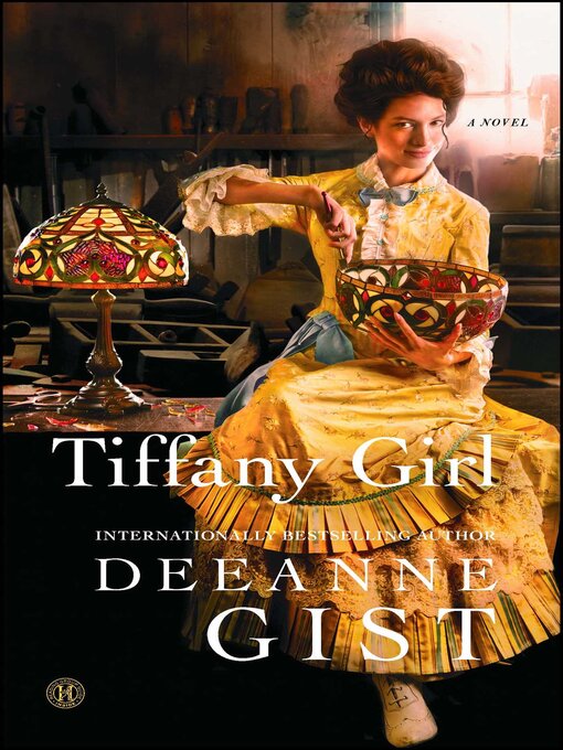 Title details for Tiffany Girl by Deeanne Gist - Available